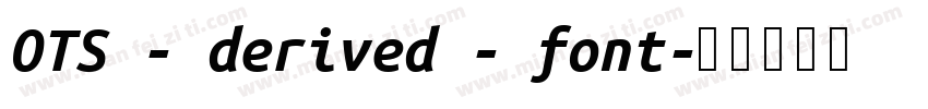 OTS - derived - font字体转换